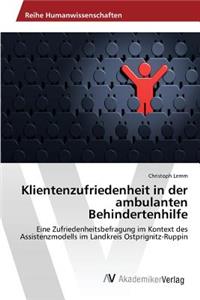 Klientenzufriedenheit in der ambulanten Behindertenhilfe
