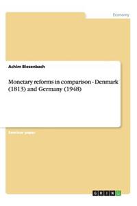 Monetary reforms in comparison - Denmark (1813) and Germany (1948)