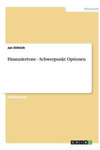 Finanzderivate - Schwerpunkt Optionen