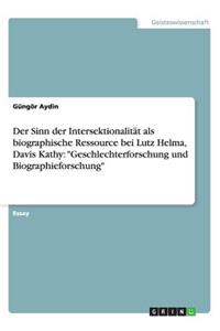 Der Sinn der Intersektionalität als biographische Ressource bei Lutz Helma, Davis Kathy