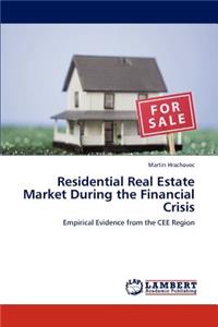 Residential Real Estate Market During the Financial Crisis