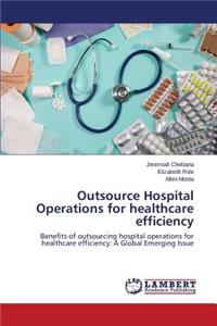 Outsource Hospital Operations for healthcare efficiency