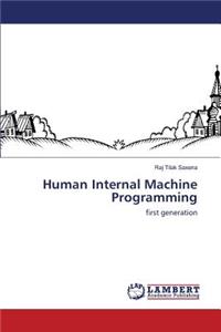 Human Internal Machine Programming