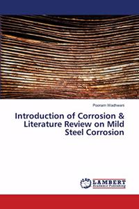 Introduction of Corrosion & Literature Review on Mild Steel Corrosion