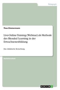 Live-Online-Training (Webinar) als Methode des Blended Learning in der Erwachsenenbildung
