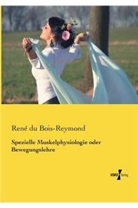 Spezielle Muskelphysiologie oder Bewegungslehre
