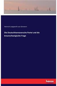 Die Deutschhannoversche Partei und die braunschweigische Frage