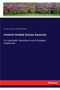 Friedrich Gottlob Schulze Gavernitz