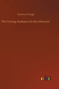 Young Alaskans On the Missouri