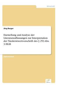 Darstellung und Analyse der Literaturauffassungen zur Interpretation der Niederstwertvorschrift des § 253 Abs. 3 HGB