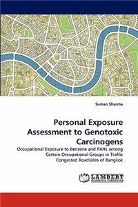 Personal Exposure Assessment to Genotoxic Carcinogens