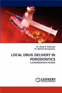 Local Drug Delivery in Periodontics