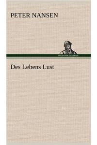 Des Lebens Lust