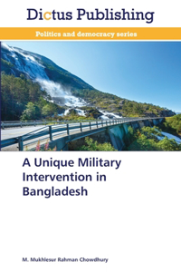 Unique Military Intervention in Bangladesh