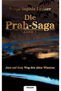 Die Prah-Saga - Band 1