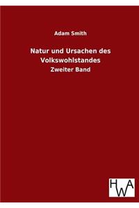 Natur Und Ursachen Des Volkswohlstandes