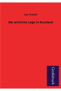 Die Wirkliche Lage in Russland