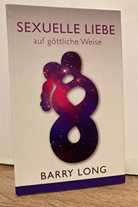 Sexuelle Liebe auf gottliche Weise