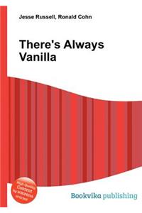 There's Always Vanilla
