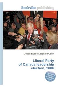 Liberal Party of Canada Leadership Election, 2006