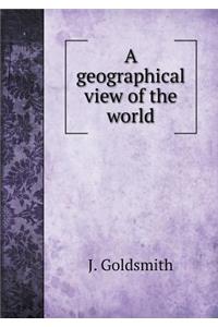 A geographical view of the world