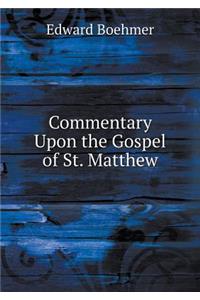 Commentary Upon the Gospel of St. Matthew
