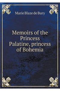 Memoirs of the Princess Palatine, princess of Bohemia