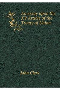 An essay upon the XV Article of the Treaty of Union