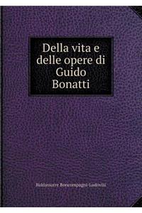 Della vita e delle opere di Guido Bonatti