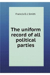 The uniform record of all political parties