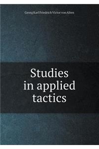 Studies in Applied Tactics