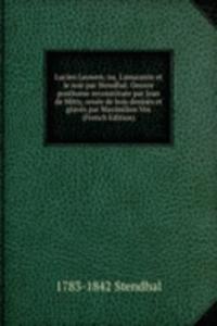 Lucien Leuwen; ou, L'amarante et le noir par Stendhal. Oeuvre posthume reconstituee par Jean de Mitty, ornee de bois desines et graves par Maximilien Vox (French Edition)