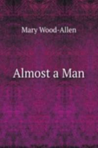 Almost a Man