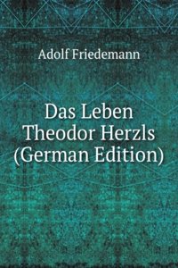 Das Leben Theodor Herzls (German Edition)