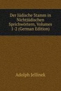 Der Judische Stamm in Nichtjudischen Sprichwortern