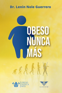 Obeso nunca más