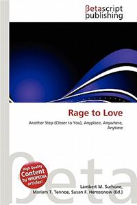 Rage to Love