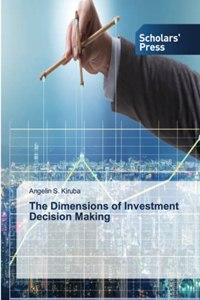 The Dimensions of Investment Decision Making