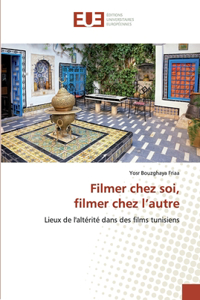 Filmer chez soi, filmer chez l'autre