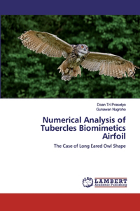 Numerical Analysis of Tubercles Biomimetics Airfoil