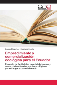 Empredimiento y comercialización ecológica para el Ecuador