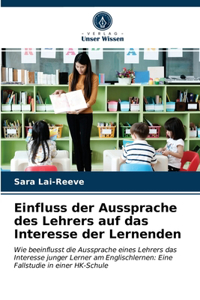Einfluss der Aussprache des Lehrers auf das Interesse der Lernenden