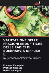 Valutazione Delle Frazioni Endofitiche Delle Radici Di Boerhaavia Diffusa L.