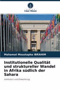 Institutionelle Qualität und struktureller Wandel in Afrika südlich der Sahara