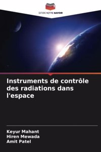 Instruments de contrôle des radiations dans l'espace