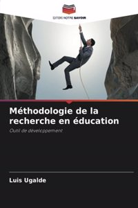 Méthodologie de la recherche en éducation