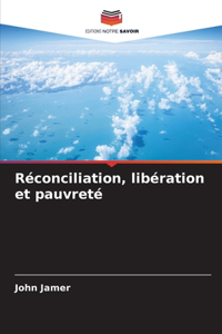 Réconciliation, libération et pauvreté