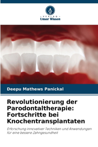 Revolutionierung der Parodontaltherapie