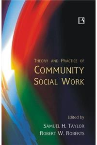 THEORY AND PRACTICE OF COMMUNITY SOCIAL WORK
