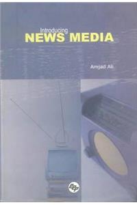 Introducing News Media